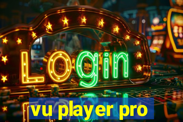 vu player pro